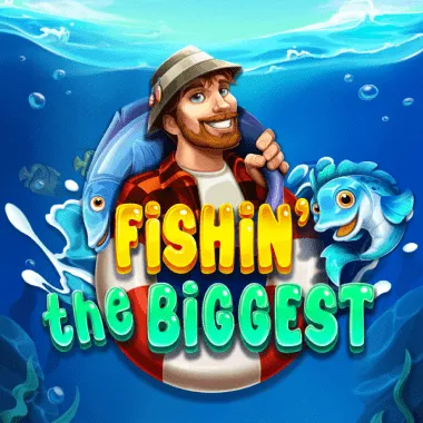 Fishin’ The Biggest